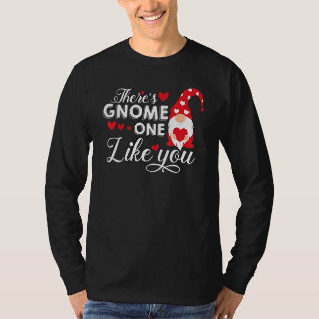There's Gnome One Like You   Gnome T-Shirt (Vorderseite)