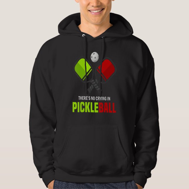 There's No Crying In Pickleball Player Funny Pickl Hoodie (Vorderseite)