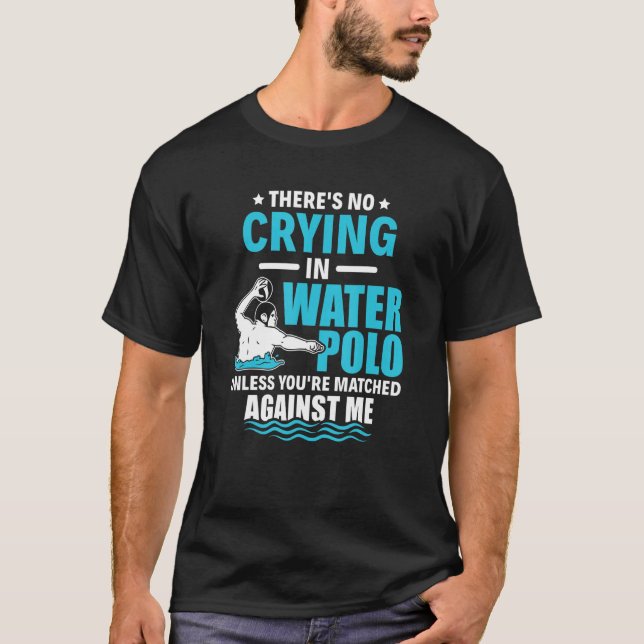 There's No Crying In Water Polo Funny Water Polo (Vorderseite)