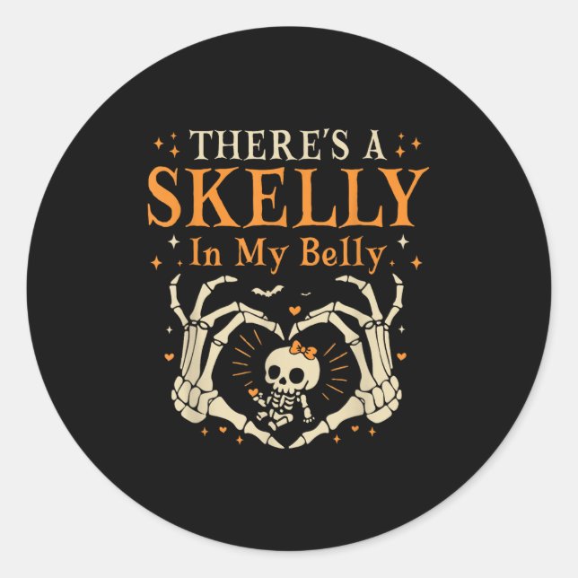 There's Skelly In My Belly Pregnant Funny Skeleton Runder Aufkleber (Vorderseite)