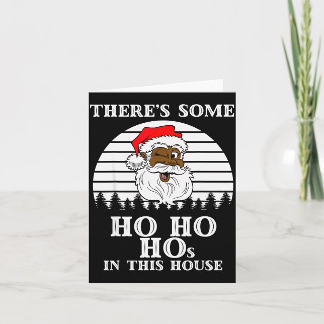 There's Some Ho Ho Hos In This House Funny Christm Karte (Vorderseite)