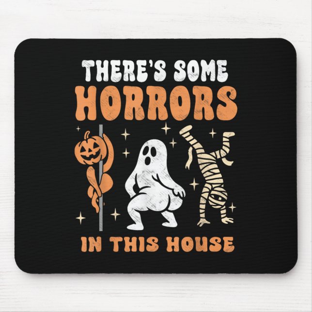 There's Some Horrors In This House Soky Halloween  Mousepad (Vorne)