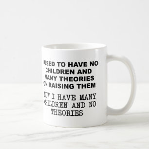Theries on Raising Children Funny Mug Tasse