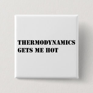 Thermodynamik erhält mich heiß button
