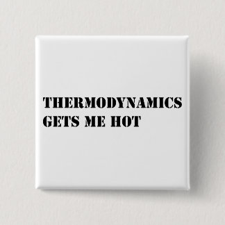 Thermodynamik erhält mich heiß button