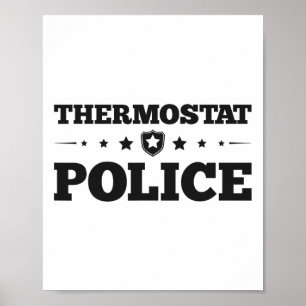 Thermostat Police Fun Vater gibt den Tag der Feder Poster