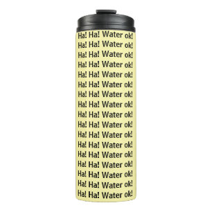 Thermotumbler Ha! Ha! Wasser ok Gelb  Thermosbecher