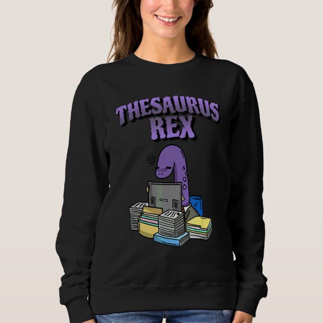 Thesaurus Rex  Dinosaur Nerdy Wortspiel Sweatshirt (Vorderseite)