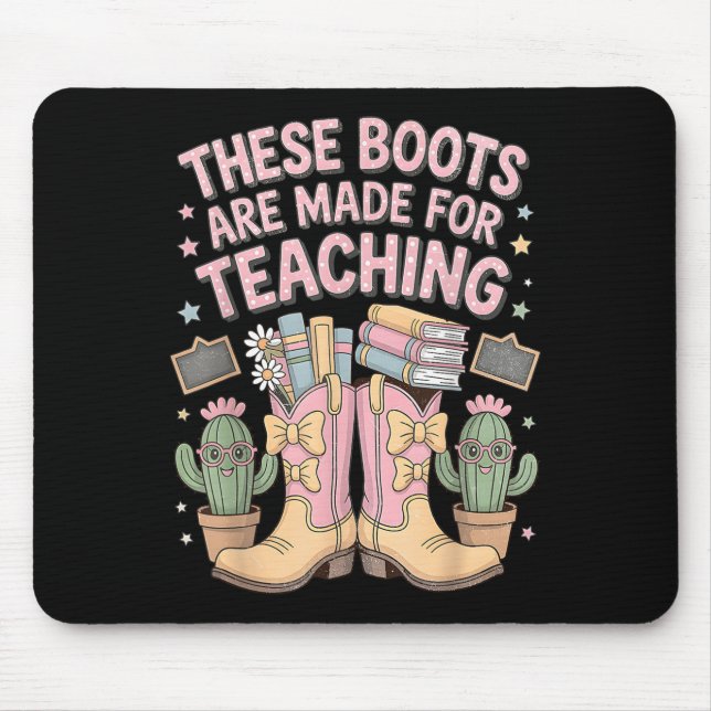 These Boots Are Made For Teaching Western Back To  Mousepad (Vorne)