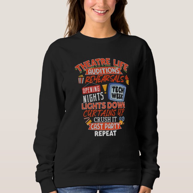 Thespian Broadway Actor Theater Life Sweatshirt (Vorderseite)