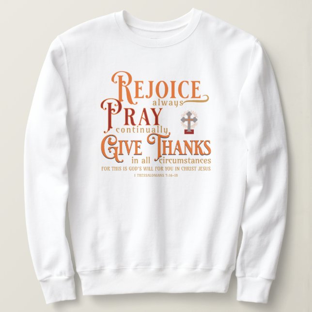 THESSALONIANS freuen sich beten geben Erntedank da Sweatshirt (Design vorne)