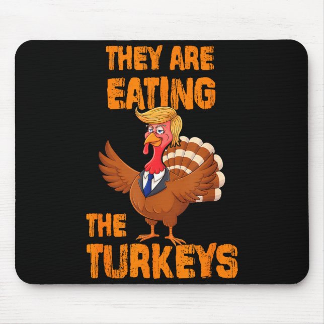 They Are Eating The Turkeys Tee Uni-adults Humor E Mousepad (Vorne)