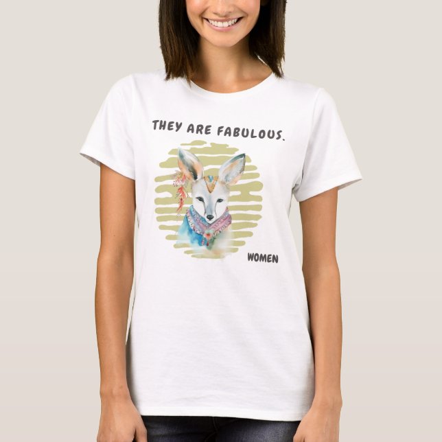 They are fabulous. T-Shirt (Vorderseite)