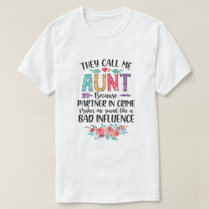 They Call Me Aunt Beursache Partner in Crime Mothe T-Shirt