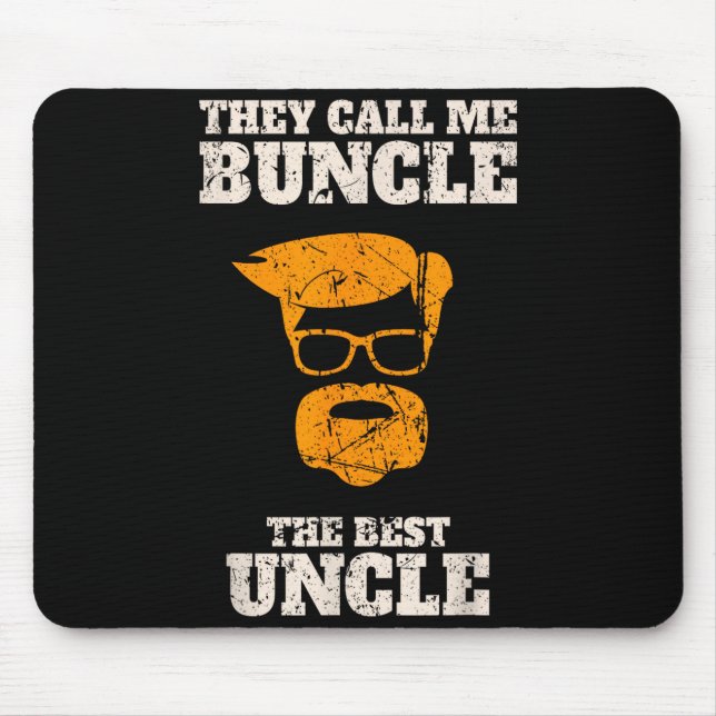They Call Me Buncle The Uncle Shirt  Mousepad (Vorne)
