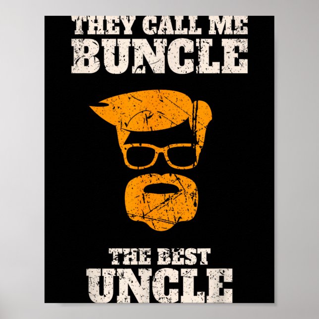 They Call Me Buncle The Uncle Shirt  Poster (Vorne)