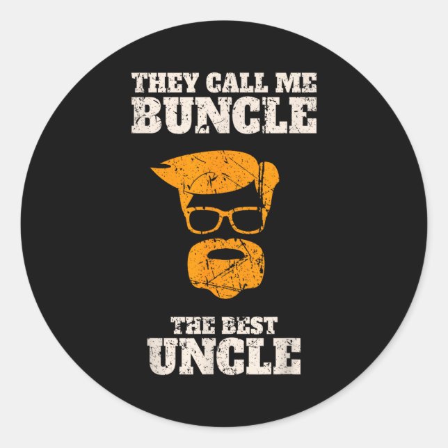 They Call Me Buncle The Uncle Shirt  Runder Aufkleber (Vorderseite)