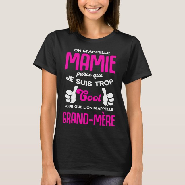 They call me Grandma because I'm so cool French Qu T-Shirt (Vorderseite)