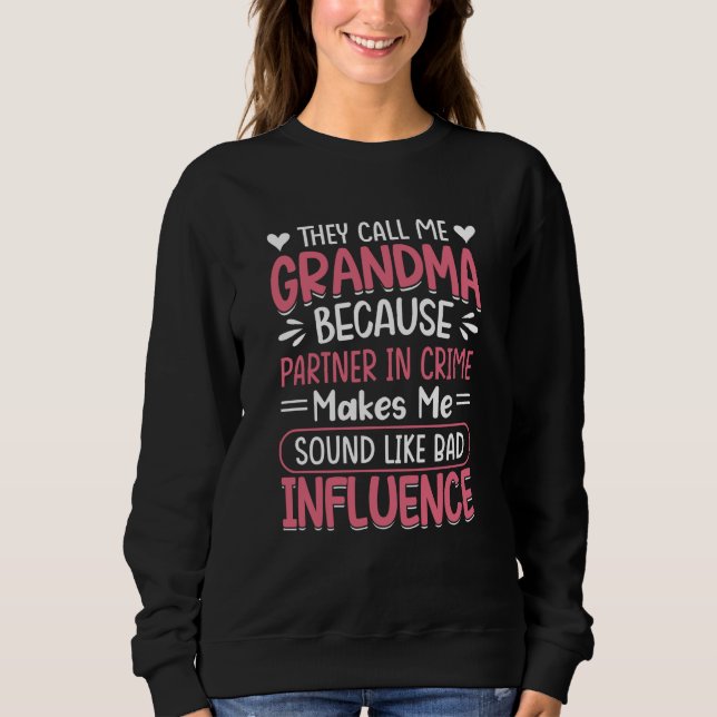 They Call Me Grandma Because Partner In Crime Moth Sweatshirt (Vorderseite)