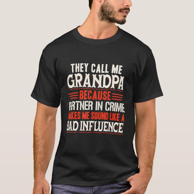 They Call Me Grandpa Partner In Crime T-Shirt (Vorderseite)