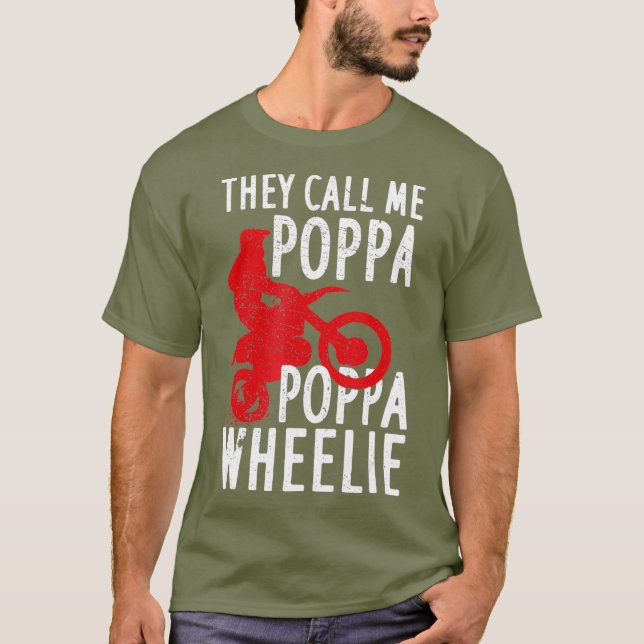 They Call Me Poppa Poppa Wheelie Design For A T-Shirt (Vorderseite)