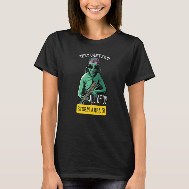 They Can't Stop All Of Us Storm Area 51, Funny Ali T-Shirt (Vorderseite)