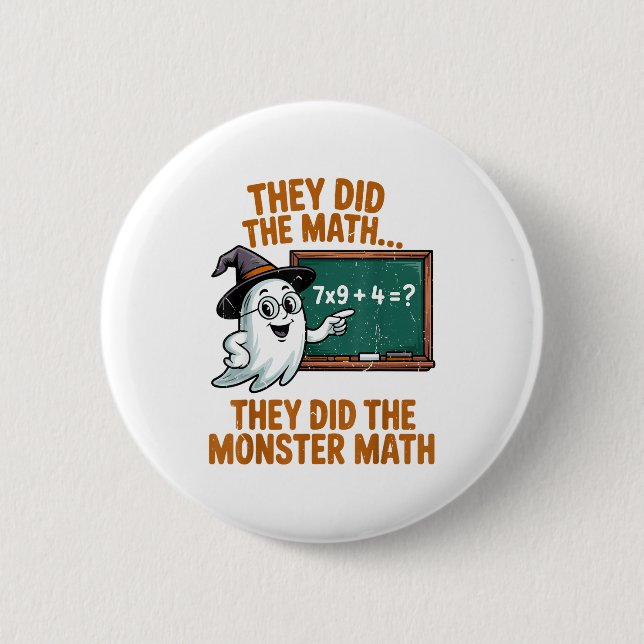 They Did Monster Math Teacher Halloween Costume Pr Button (Vorderseite)