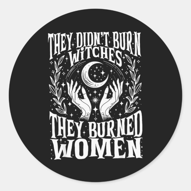 They Didn't Burn Witches They Burned Women Xmas Ri Runder Aufkleber (Vorderseite)