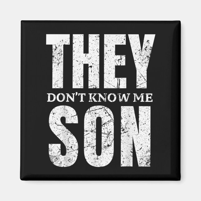 They Dont Know Me Son Bodybuilder Workout Gym Moti Magnet (Vorne)