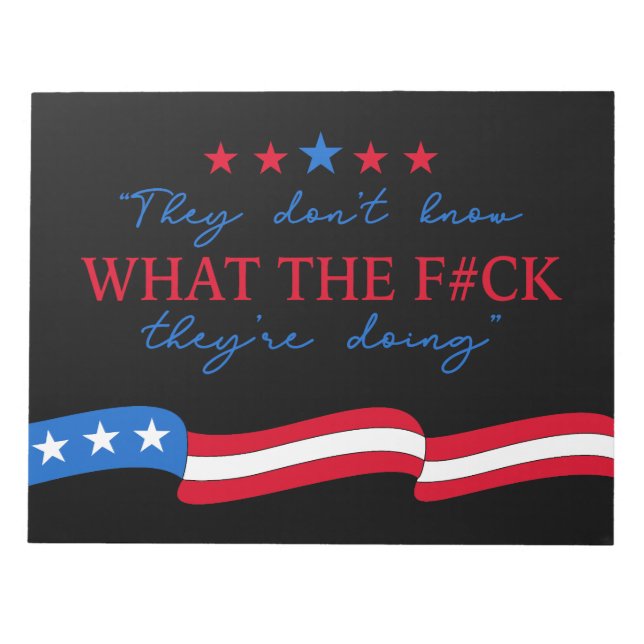 They Don't Know What They're Doing Funny Quote Notizblock (Vorderseite)