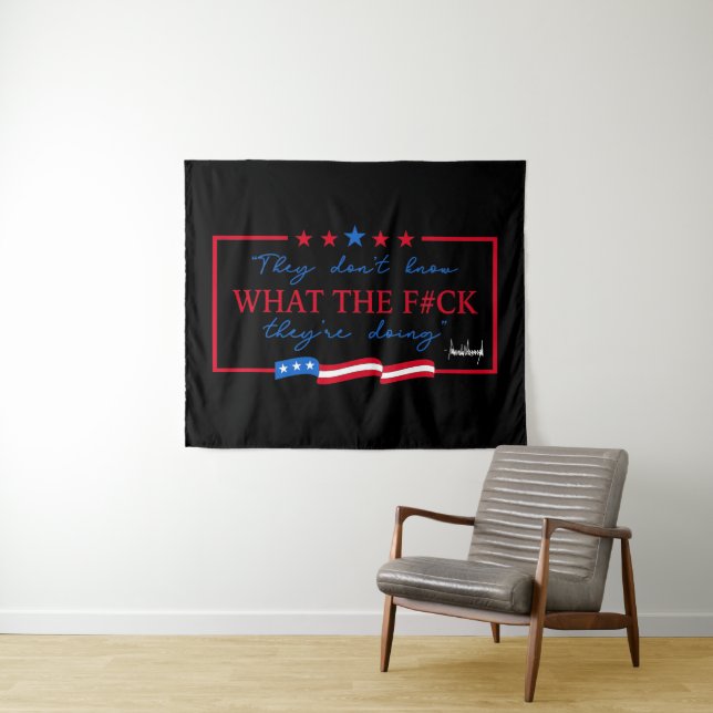 They Don't Know What They're Doing Funny Quote Wandteppich (Beispiel (Horizontal))