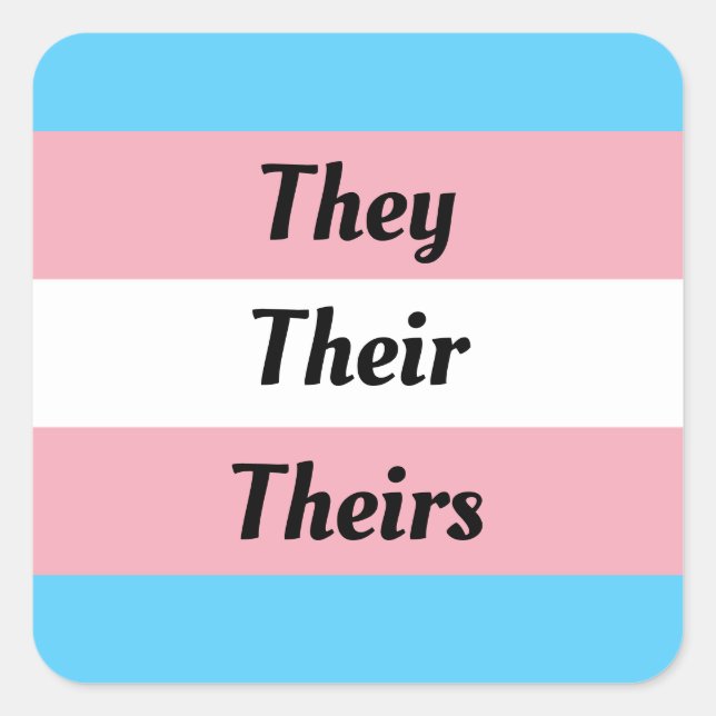 They Their Theirs - Transgender Pride  Quadratischer Aufkleber (Vorderseite)