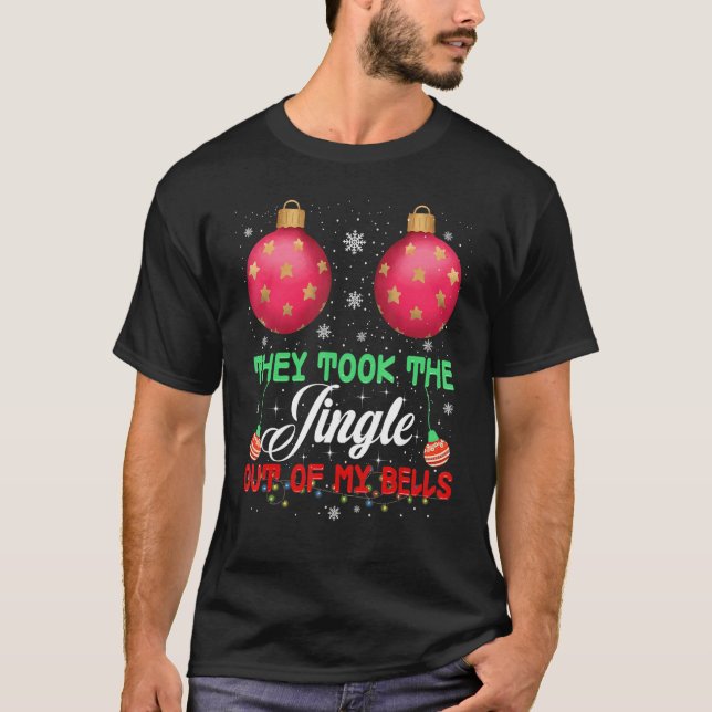 They Took The Jingle Out Of My Bells  Sterile Ball T-Shirt (Vorderseite)
