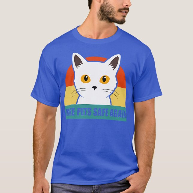 theyre eating the pets make pets safe again T-Shirt (Vorderseite)