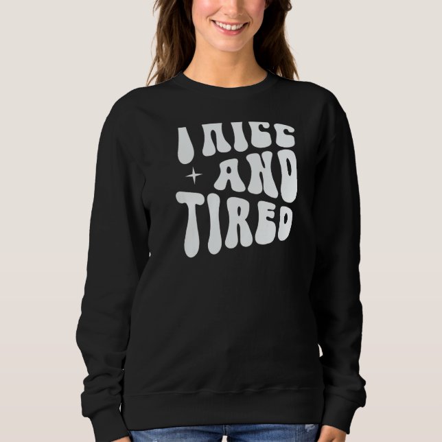 Thicc And Tired Groovy Women Saying Sweatshirt (Vorderseite)