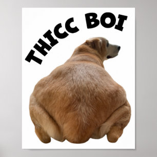 Thicc Boi Fat und Funny Yellow Labrador Retriever Poster