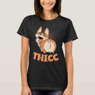 Thicc Corgi Hintern Drive Me Nuts Corgi T-Shirt