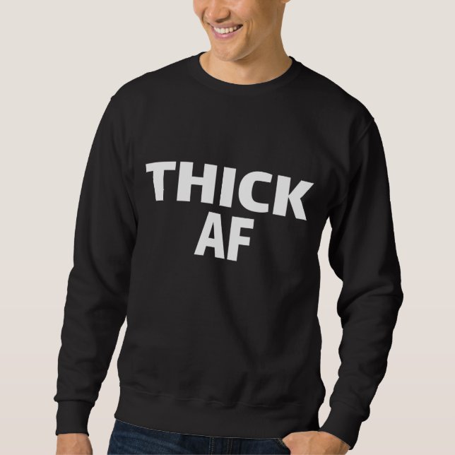 Thicc Running Clothes Thick AF Urban For Black Wom Sweatshirt (Vorderseite)