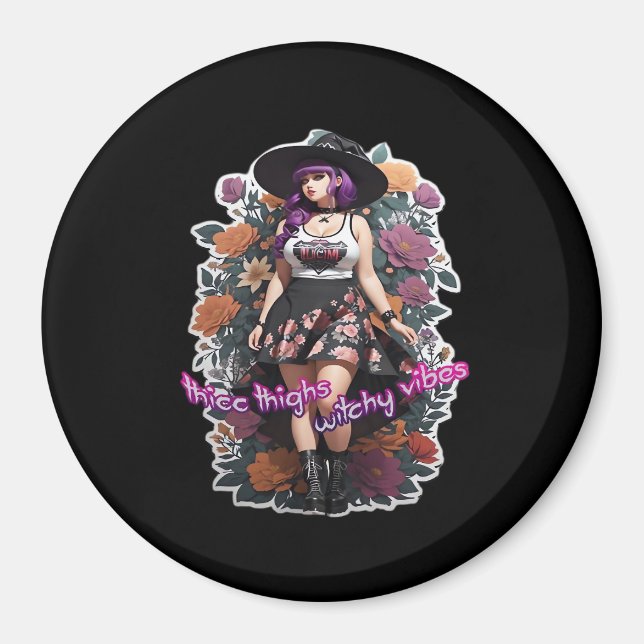 Thicc Thighs Witchy Vibes - Whimsigoth Hexenkern Magnet (Vorne)
