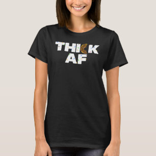 Thick Af Donut Fitness WeightHebe T-Shirt