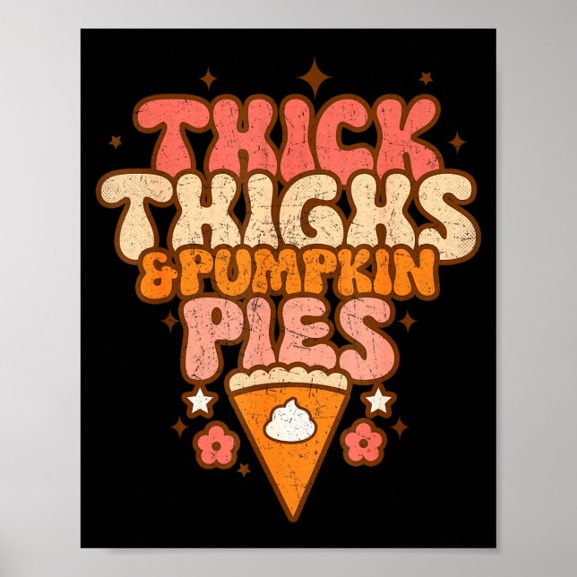 Thick Thighs &amp; Pumpkin Es Baby Thanksgiving Fa Poster (Vorne)