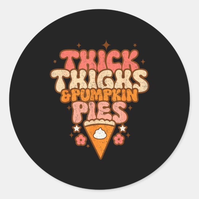 Thick Thighs &amp; Pumpkin Es Baby Thanksgiving Fa Runder Aufkleber (Vorderseite)