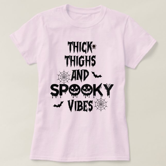 Thick Thighs And Spooky Vibes, halloween costume T-Shirt (Design vorne)