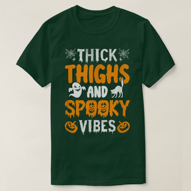 Thick Thighs and Spooky Vibes  T-Shirt (Design vorne)