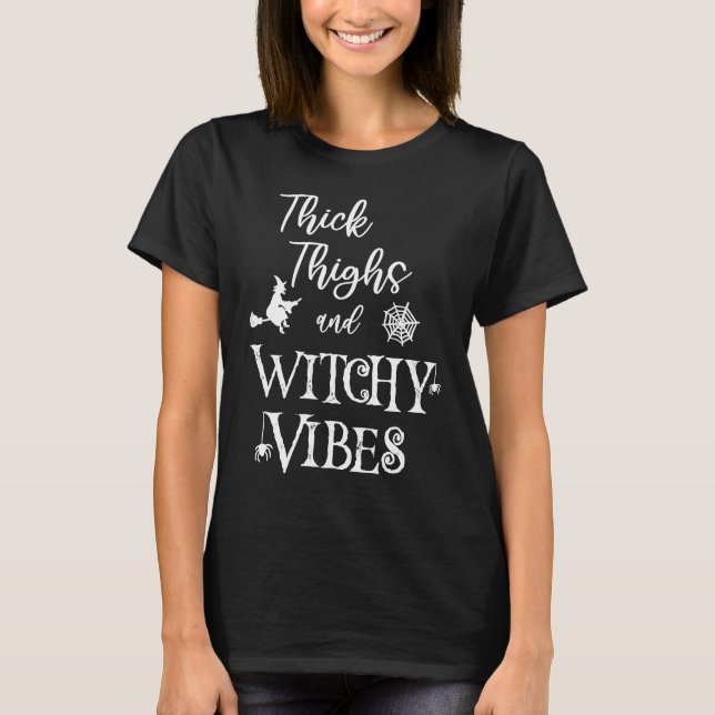 Thick Thighs and Witchy Vibes  Halloween Gym Worko T-Shirt (Vorderseite)