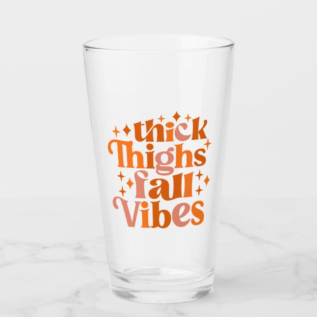 Thick Thighs Fall Vibes Glas (Vorderseite)