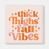 Thick Thighs Fall Vibes