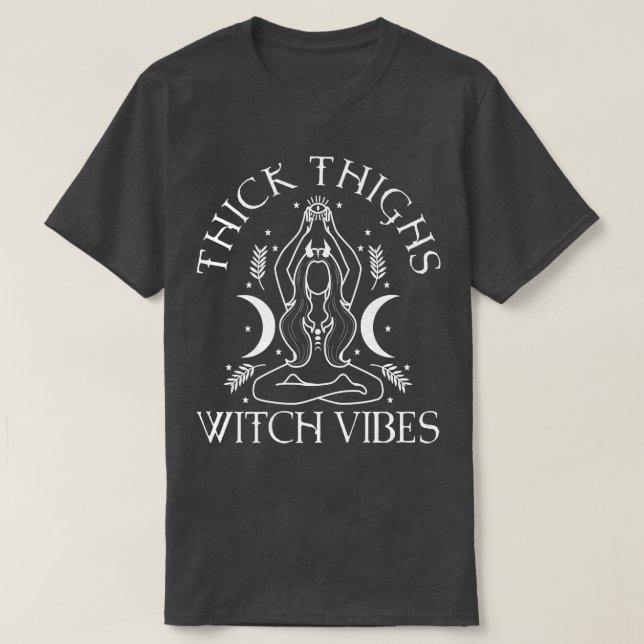Thick Thighs Hexe Vibes 572 T-Shirt (Design vorne)
