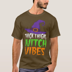 Thick Thighs Hexe Vibes Funny Women's Halloween W T-Shirt