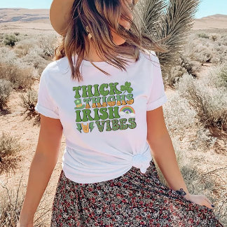 Thick Thighs Irish Vibes, Patrick's Day T - Shirt